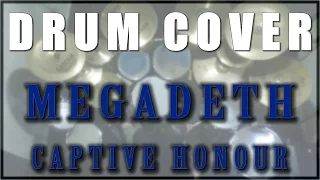 My drum cover #21: Captive honour by MEGADETH