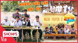 2 NGÀY 1 ĐÊM NGOẠI TRUYỆN 12: Cười ná thở những BỮA CƠM BẤT ỔN nhưng vô cùng ấm áp của các anh em