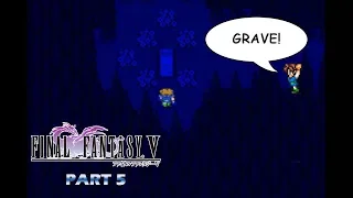 The FF Journey: Final Fantasy V part 5 - Bartz's Traumatic Childhood