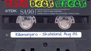 Killamanjaro - Skateland Aug 1982