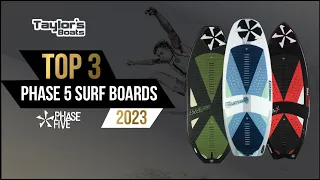 Top Three Phase 5  Wake surf Boards