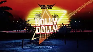 PaT MaT Brothers - Holly Dolly (Dolly Song) 2022