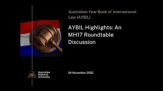 'The Australian Year Book of International Law' Highlights: An MH17 Roundtable Discussion