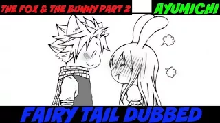 Fairy Tail AU By AyuMichi Me "Foxy Natsu And Bunny" Lucy DUBBED
