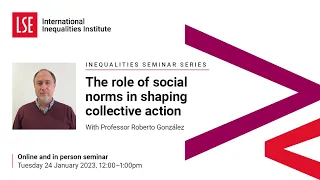 LSE III Event | The role of social norms in shaping collective action