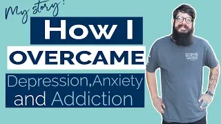 How I Overcame Depression, Anxiety, And Addiction (Andrew's  True Story Of Addiction)