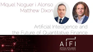 AIFI Webinar: Artificial Intelligence and the Future of Quantitative Finance