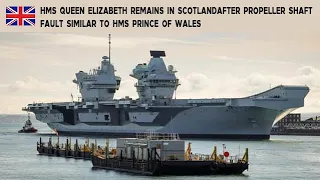 HMS Queen Elizabeth remains in Scotland after propeller shaft fault similar to HMS Prince of Wales