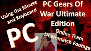 PC - Gears Of War Ultimate Edition - Gamepad or Mouse and Keyboard For Online Play? 1080p