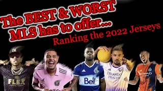 DannyT Ranks:  Every 2022 MLS Jersey