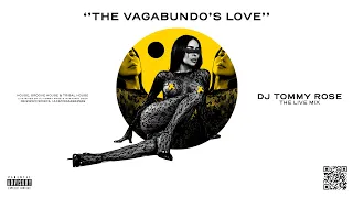 The Vagabundo's Love (House, Groove House & Tribal House) Live Mix