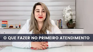 O QUE FAZER NO PRIMEIRO ATENDIMENTO! | KAREN DENIZ