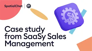 SpatialChat case study from SaaSy Sales Management