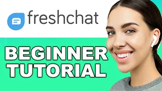 Freshchat Tutorial for Beginners | Best Live Chat Software