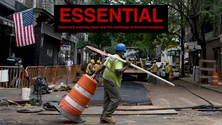 Essential -- A Documentary about America's Working Class and the Challenge of Income Inequality