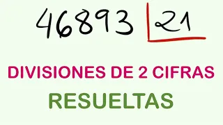 Ejercicios de DIVISIONES de 2 CIFRAS CON RESTA 46893 dividido entre 21