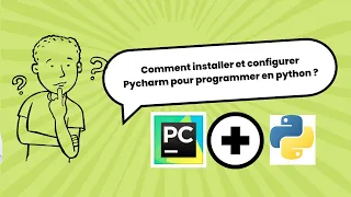 Comment installer et configurer Pycharm pour programmer en python ?