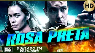 ROSA PRETA | FILME DE AÇÃO EM HD COMPLETO DUBLADO EM PORTUGUES