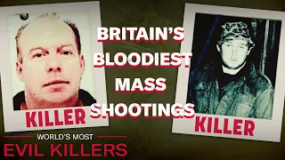 The Hungerford Massacre & The Cumbria Shootings | World's Most Evil Killers