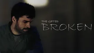 The Gifted | Broken