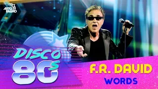 F.R.David - Words (Disco of the 80's Festival, Russia, 2018)