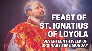 Feast of St. Ignatius of Loyola - 31st July 2023 7:00 AM - Fr. Peter Fernandes