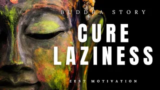 When Buddha Cured The Lazy Man - BUDDHA STORY