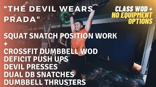 "The Devil Wears Prada" CrossFit Dumbbell WOD | Deficit Push Ups + Devil Presses + Dual DB Snatches