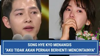 Ditengah Kabar Menikah Kembali Song Hye Kyo Menangis & Mengakui Tidak Berhenti Mencintai Joong Ki