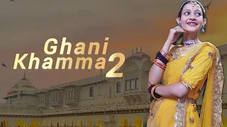 Ghani khamma 2 - Anchal Bhatt || Ananya Rathore || Dance cover ||