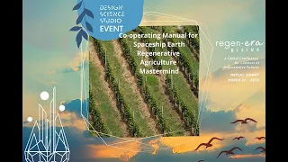 Regenerative Agriculture Mastermind for the Co-Operating Manual for Spaceship Earth