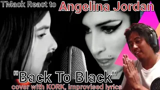 TMack React to Angelina Jordan - Back to Black ,Cover with KORK,improvised lyrics.