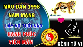 Mậu Dần 1998 nam mạng lấy vợ tuổi nào hạnh phúc viên mãn