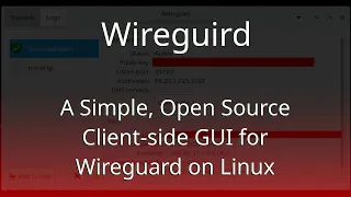 Wireguird - a Wireguard GUI client for Linux written in Go and GTK.  Open Source, and Awesome!
