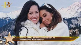 Juliette manda recado em aniversário de  “Confesso que achei metida”