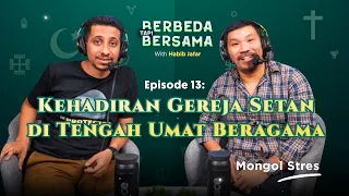 Kehadiran Gereja Setan di Tengah Umat Beragama - Mongol Stres & Habib Jafar | Berbeda Tapi Bersama