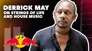 Derrick May on The Belleville Three, Strings Of Life and House Music | Red Bull Music Academy