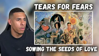 FIRST TIME HEARING Tears For Fears - Sowing The Seeds Of Love | REACTION