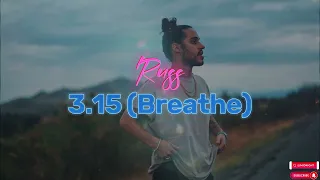 Russ - 3.15 (Breathe)