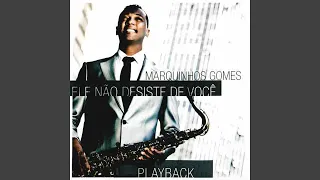 Ele Não Desiste de Você (Playback)