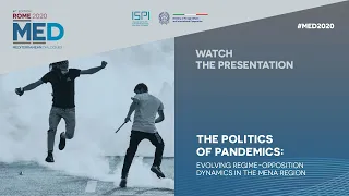 #MED2020 | The Politics of Pandemics: evolving Regime-opposition Dynamics in the MENA Region