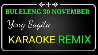 BULELENG TELUNG DASA NOVEMBER,YONG SAGITA KARAOKE REMIX