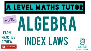 Index Laws | Algebra | GCSE Further Maths | A-Level Maths Series