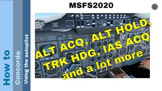 Flight Simulator 2020 - How to - Concorde - using the autopilot