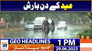 Geo News Headlines 1 PM | Weather updates - Rainfall | 29 June 2023