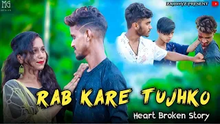 Rab Kare Tujhko || Tu Ada Hai Tu Mohbbat || EDM Version || Darpan Shah || Heart Broken Story || ZX