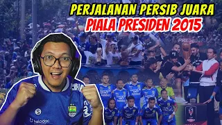 REAKSI 🇲🇾 🇮🇩 | Persib • Perjalanan Menuju Juara 🏆 Piala Presiden 2015