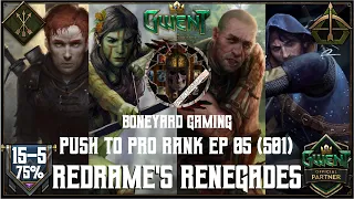 GWENT | 8.0 | Ep. 05 (S01) | Push to Pro Rank | ST Redrame's Renegades