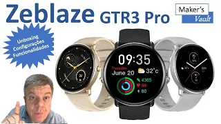 Zeblaze GTR3 Pro: Smartwatch com design sofisticado e bom preço – Unboxing e Funcionamento