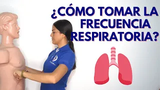 ¿CÓMO TOMAR LA FRECUENCIA RESPIRATORIA?